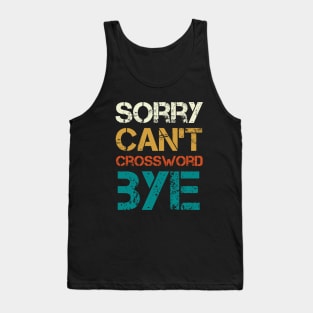 sorry can't Crossword bye Tank Top